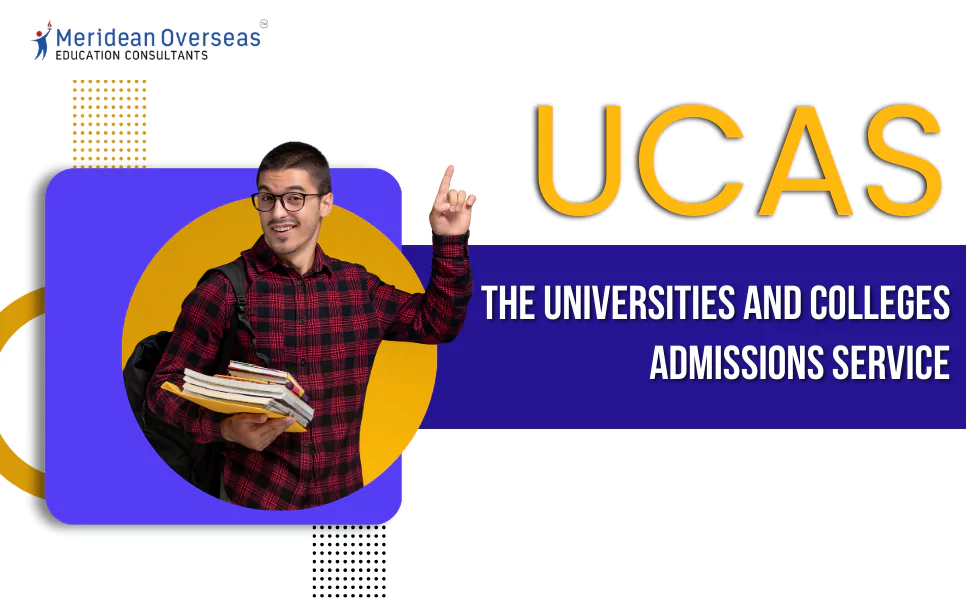 UCAS Full Form - Universities and Colleges Admissions Service