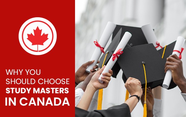 11 Reasons to Study Masters in Canada as an International Student