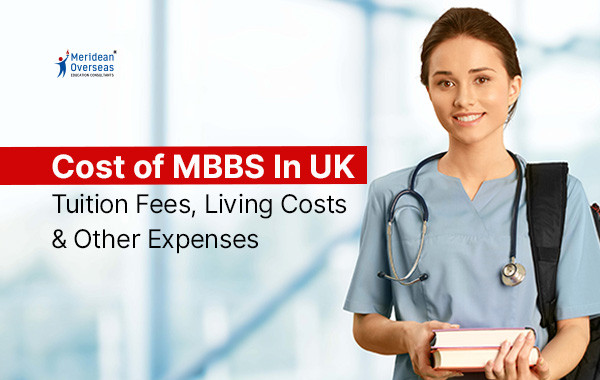 Cost Of MBBS In UK Tuition Fees Living Costs Other Expenses