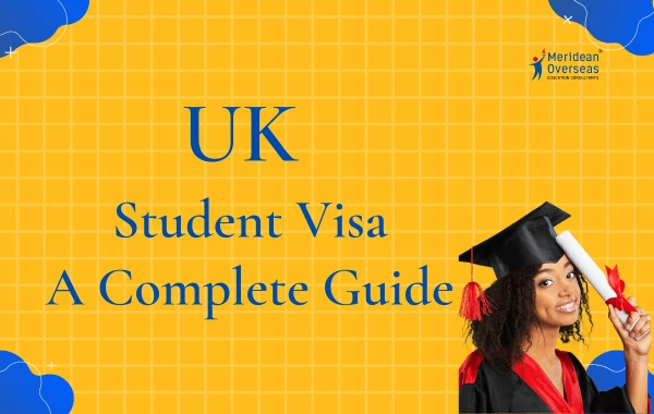 UK Student Visa 2024: Types, Financial Requirements & more