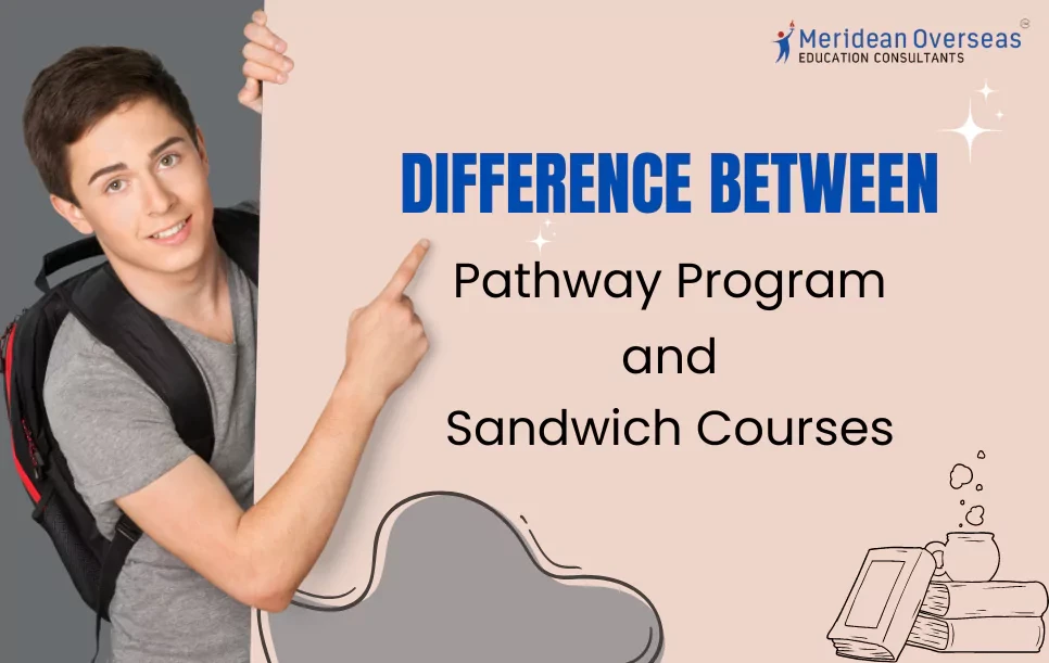 Difference between Pathway Program and Sandwich Courses