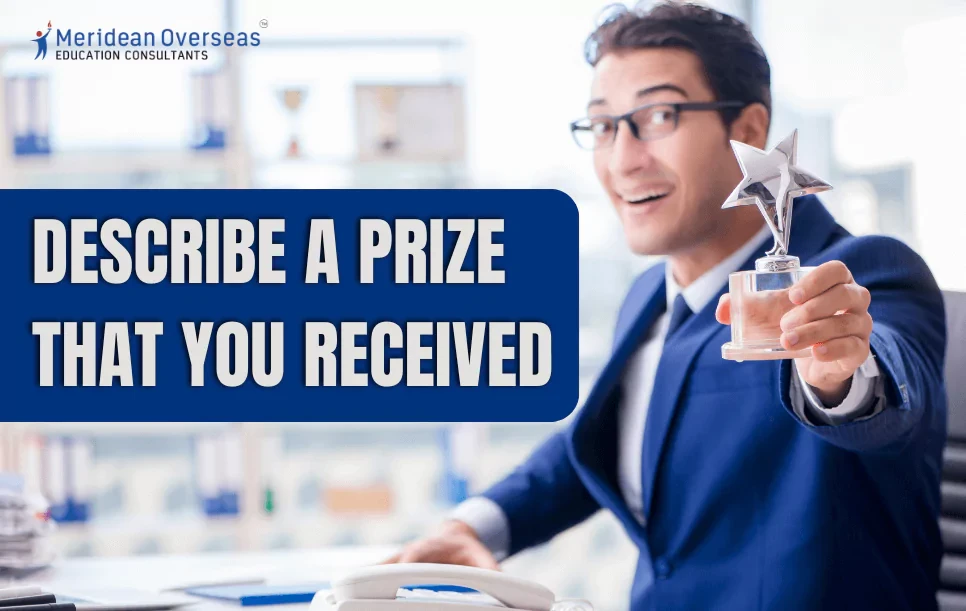 Describe a prize that you received