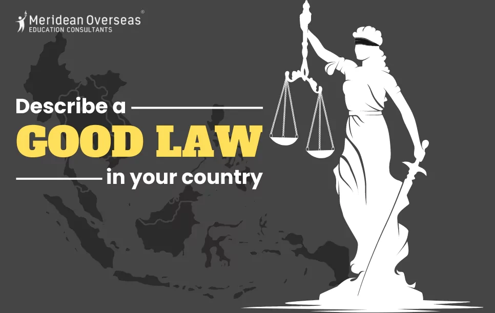 Describe a good law in your country