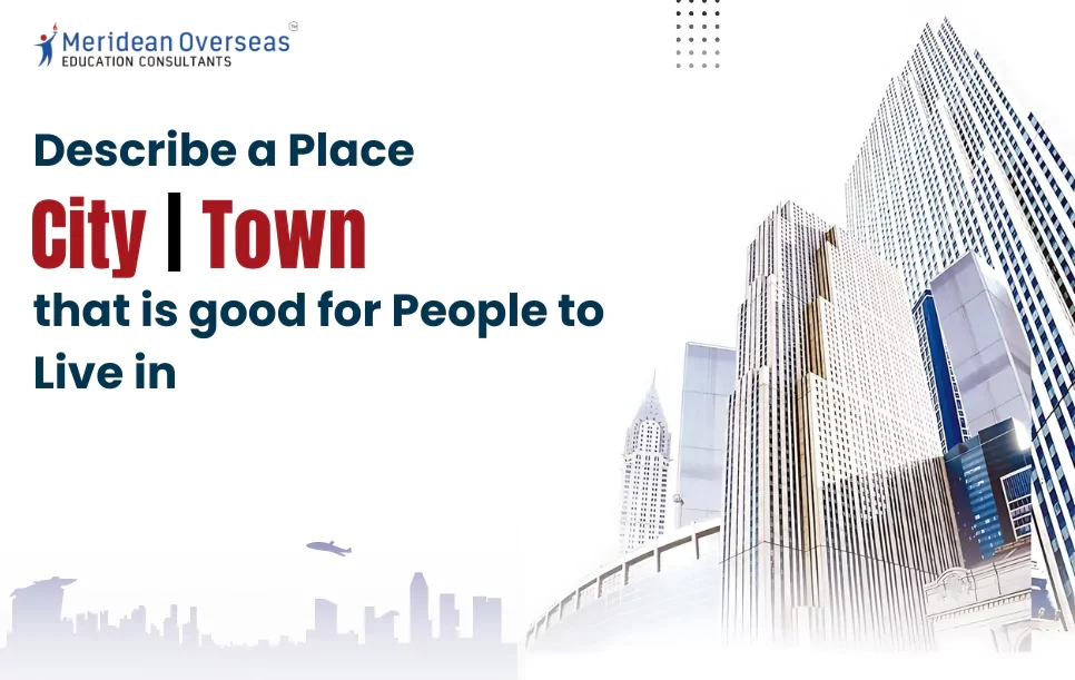 Describe a place city or town that is good for people to live in