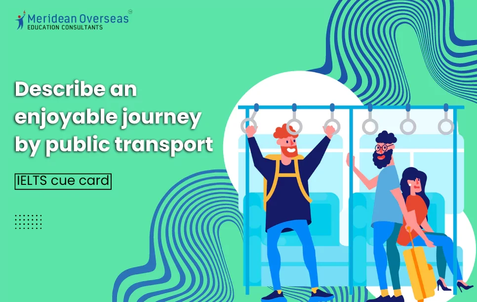 Describe an enjoyable journey by public transport