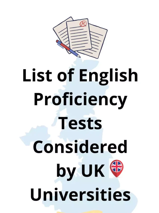 List of English Proficiency Tests Considered by UK Universities