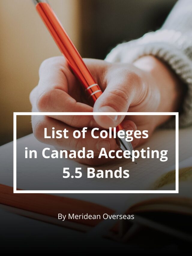 List of Colleges Accepting 5.5 Bands in Canada