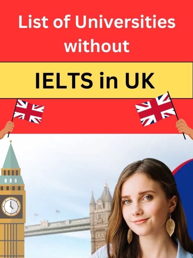 List of Universities without IELTS in UK