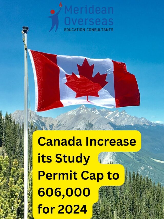 Canada Increase its Study Permit Cap…