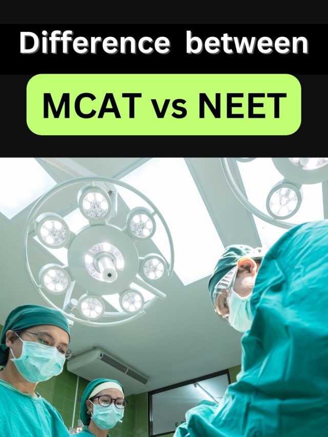 Difference between MCAT vs NEET