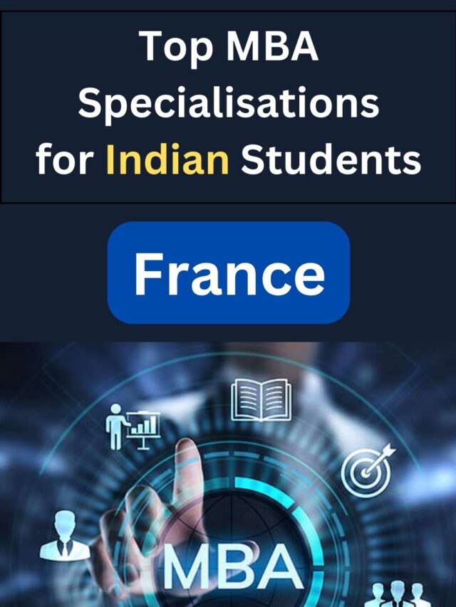 France: Top MBA Specialisations for Indian Students