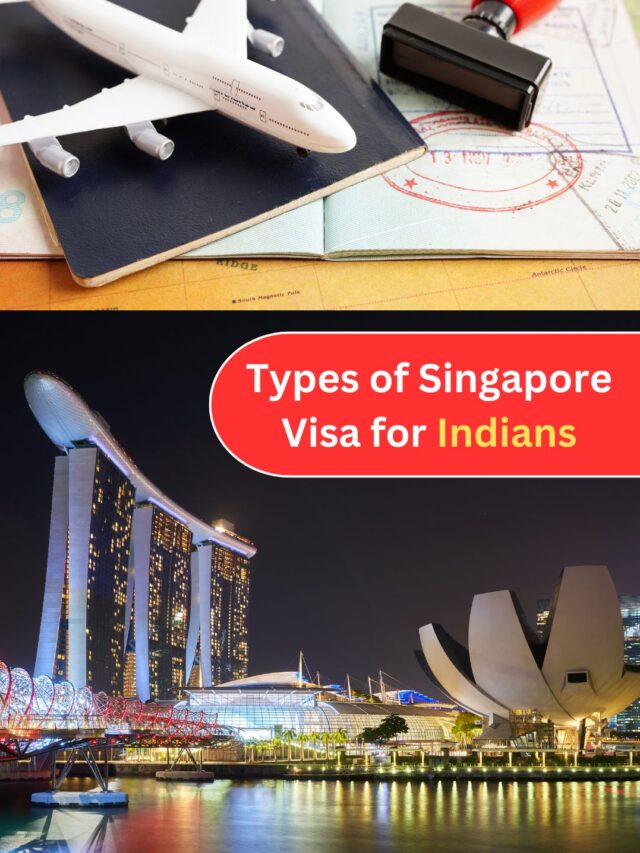 Types of Singapore Visa for Indians