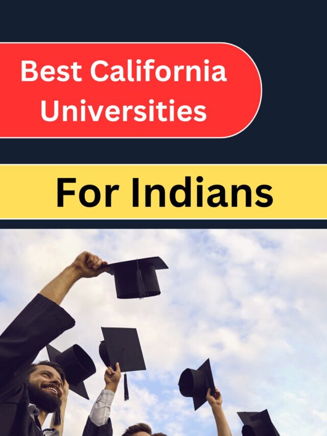 Best California Universities for Indians 2024