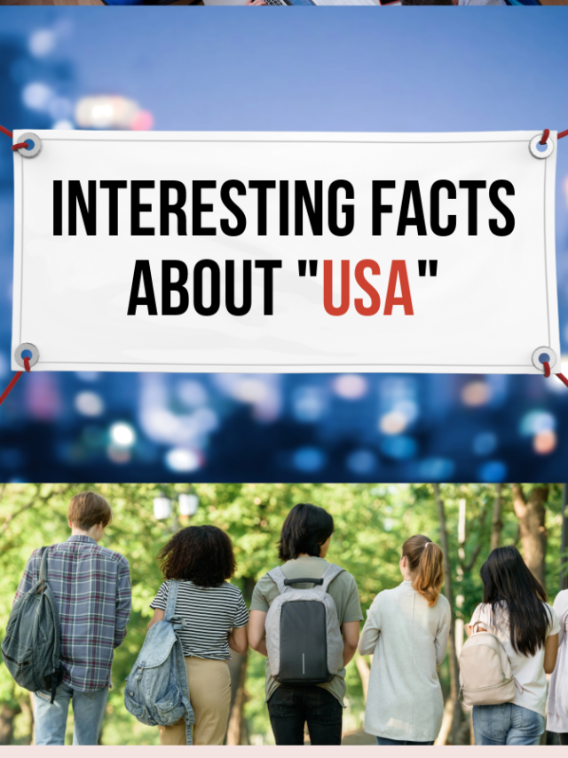 Interesting Facts about USA – Did you know??